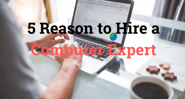 5 reason to hire computer expert
